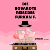 Die rosarote Reise des Furkan F.