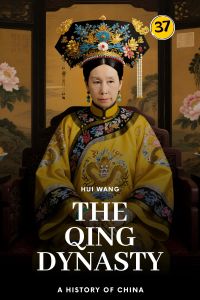 The Qing Dynasty: A History of China