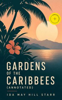 Gardens of the Caribbees (Annotated)