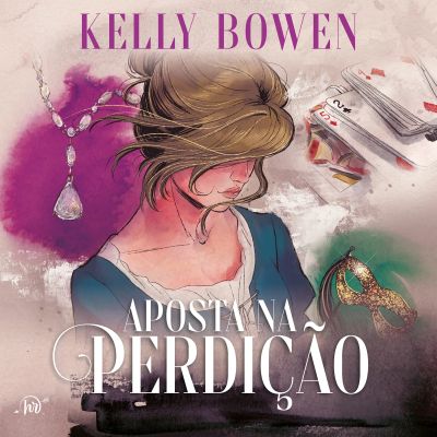 Aposta na perdição – O terceiro e último livro da série Temporada de Escândalos