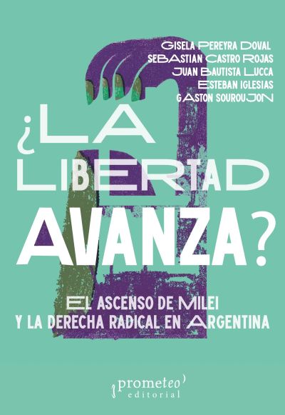 ¿La Libertad Avanza?