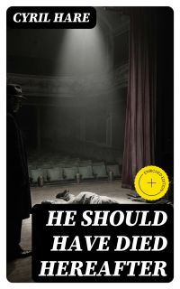 He Should Have Died Hereafter