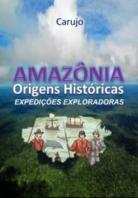 Amazônia Origens Históricas