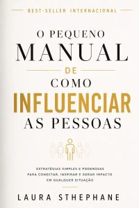 O pequeno manual De como Influenciar as pessoas