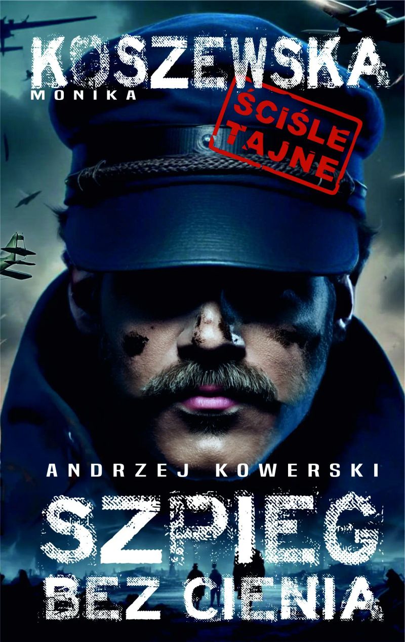 Andrzej Kowerski - szpieg bez cienia