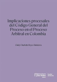 Implicaciones procesales del Código General del Proceso en el proceso arbitral en Colombia