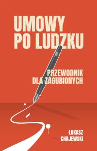 Umowy po ludzku, przewodnik dla zagubionych