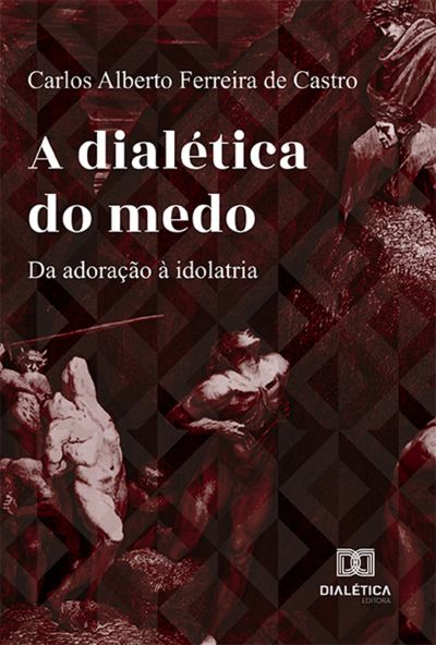 A dialética do medo