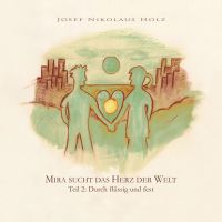 Mira sucht das Herz der Welt (Teil 2: Durch flüssig und fest)