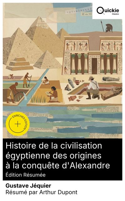 Histoire de la civilisation égyptienne des origines à la conquête d'Alexandre (Édition résumée)