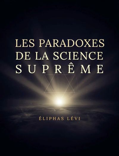 Les Paradoxes de la Science Suprême