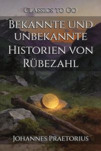 Bekannte und unbekannte Historien von Rübezahl
