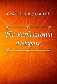 The Parkerstown Delegate