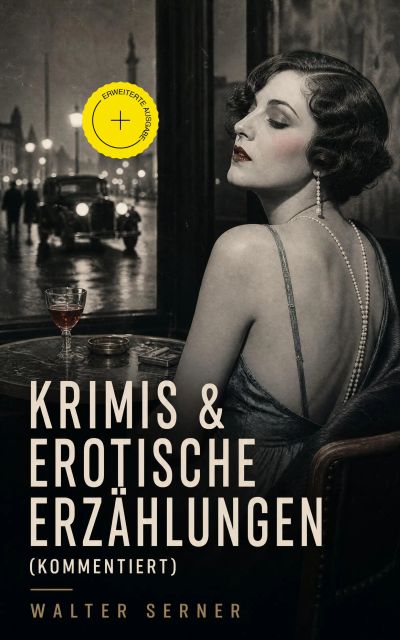 Krimis & Erotische Erzählungen (Kommentiert)