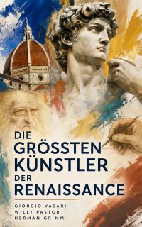 Die größten Künstler der Renaissance