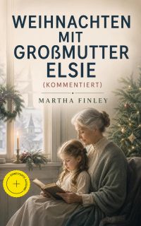 Weihnachten mit Großmutter Elsie (Kommentiert)