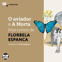 O aviador e A morta: Dois contos de Florbela Espanca
