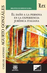 El daño a la persona en la experiencia jurídica italiana