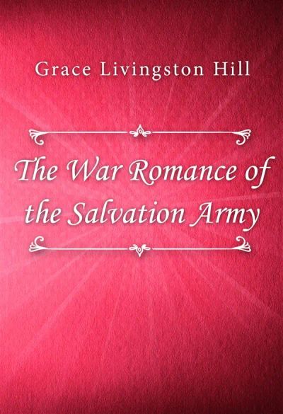 The War Romance of the Salvation Army