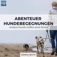 Abenteuer Hundebegegnungen