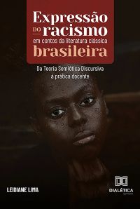 Expressão do racismo em contos da literatura clássica brasileira