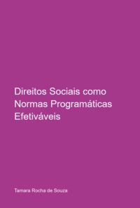Direitos Sociais Como Normas Programáticas Efetiváveis