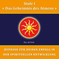 Stufe I Das Geheimnis des Atmens