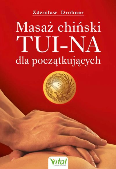 Masaż chiński Tui-na dla początkujących