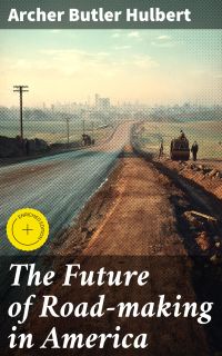 The Future of Road-making in America