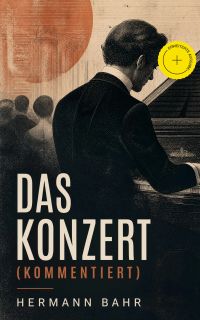 Das Konzert (Kommentiert)