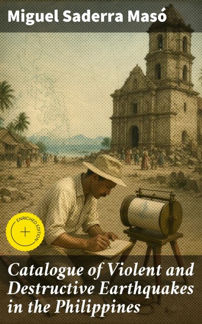 Catalogue of Violent and Destructive Earthquakes in the Philippines