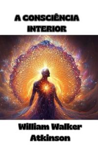 A Consciência Interior (traduzido)