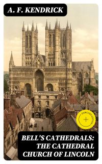 Bell's Cathedrals: The Cathedral Church of Lincoln