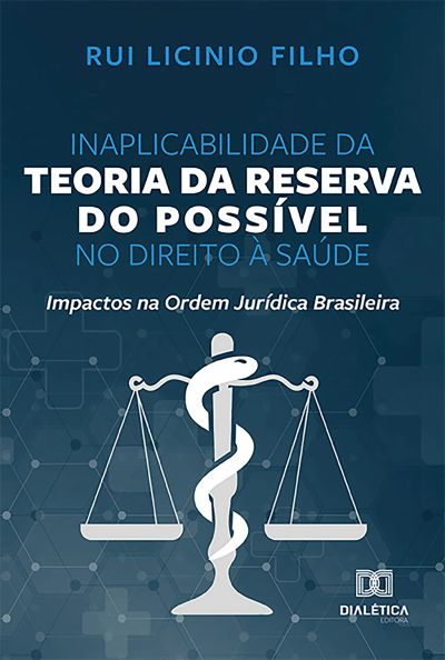 Inaplicabilidade da Teoria da Reserva do Possível no Direito à Saúde