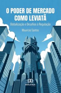 O Poder de Mercado como Leviatã