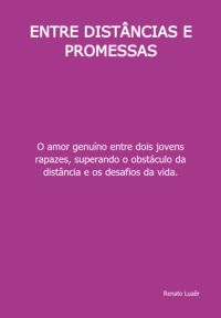 Entre Distâncias E Promessas
