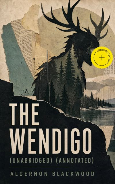 The Wendigo (Unabridged) (Annotated)
