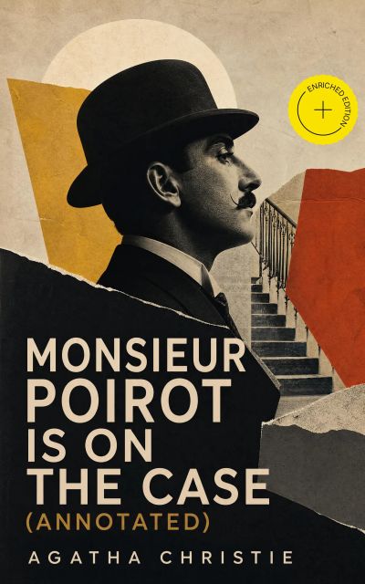 Monsieur Poirot is on the Case (Annotated)