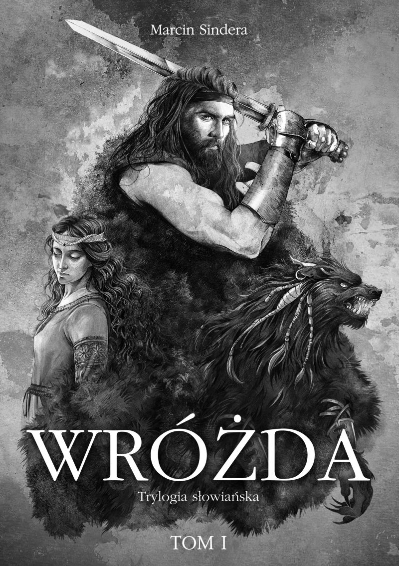 Wróżda. Trylogia słowiańska (Tom I)