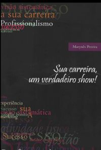 Sua Carreira, Um Verdadeiro Show!