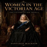Women in the Victorian Age