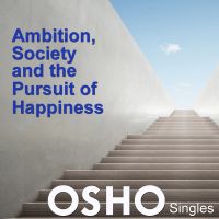 Ambition, Society and the Pursuit of Happiness