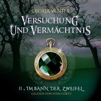 Versuchung und Vermächtnis, Teil 2: Im Bann der Zweifel