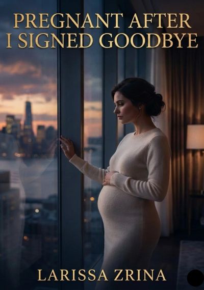 Pregnant After I Signed Goodbye