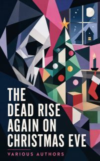 The Dead Rise Again on Christmas Eve