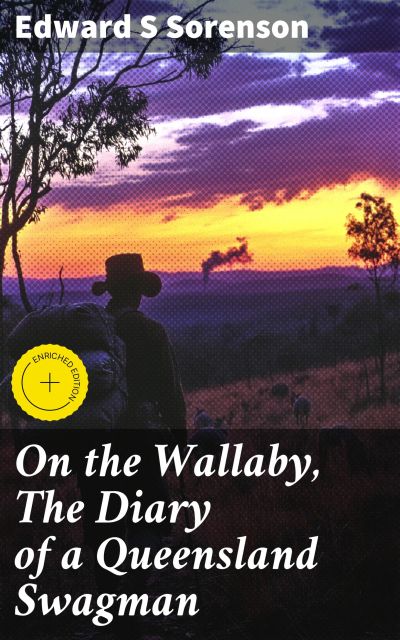 On the Wallaby, The Diary of a Queensland Swagman