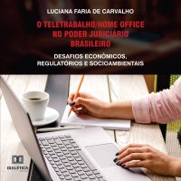 O teletrabalho/home office no Poder Judiciário brasileiro