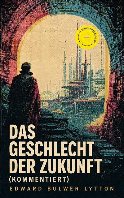 Das Geschlecht der Zukunft (Kommentiert)