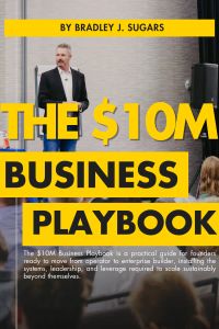 THE $10M BUSINESS PLAYBOOK