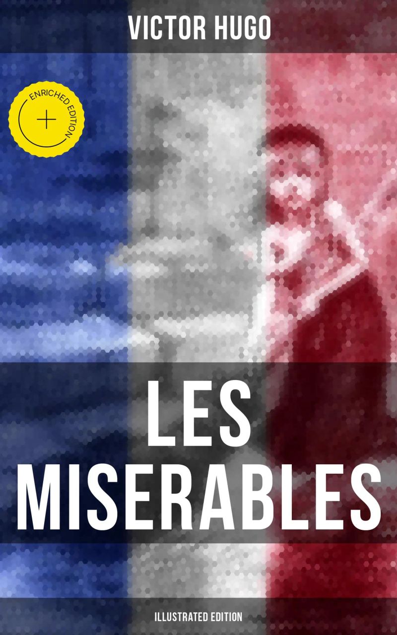 LES MISERABLES (Illustrated Edition)